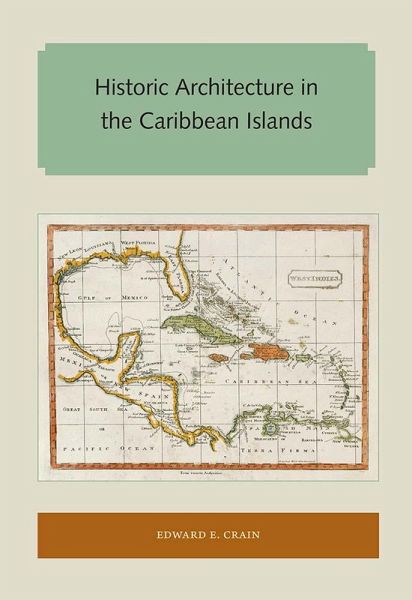 Historic Architecture in the Caribbean Islands (eBook, ePUB) Historic Architecture in the Caribbean Islands (eBook, ePUB)