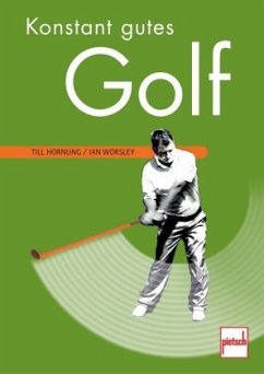 Konstant gutes Golf (Mängelexemplar) - Worsley, Ian;Hornung, Till