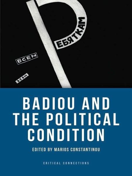 Badiou and the Political Condition (eBook, PDF) Badiou and the Political Condition (eBook, PDF)