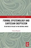 Formal Epistemology and Cartesian Skepticism (eBook, ePUB) Formal Epistemology and Cartesian Skepticism (eBook, ePUB)