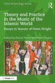 Theory and Practice in the Music of the Islamic World (eBook, ePUB)