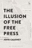 The Illusion of the Free Press (eBook, PDF)