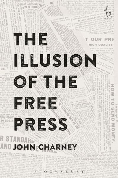 The Illusion of the Free Press (eBook, PDF) The Illusion of the Free Press (eBook, PDF)