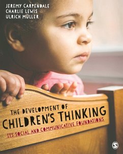 The Development of Children's Thinking (eBook, PDF) - Carpendale, Jeremy; Lewis, Charlie; Müller, Ulrich