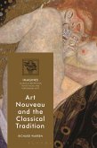 Art Nouveau and the Classical Tradition (eBook, PDF)
