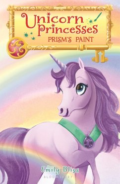 Unicorn Princesses 4: Prism's Paint (eBook, ePUB) - Bliss, Emily