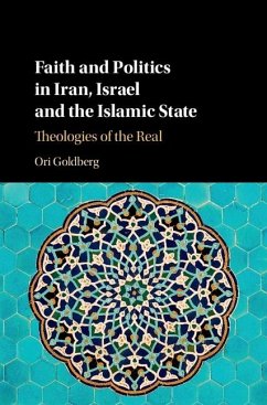 Faith and Politics in Iran, Israel, and the Islamic State (eBook, ePUB) - Goldberg, Ori