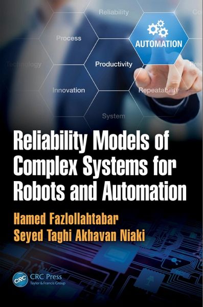 Reliability Models of Complex Systems for Robots and Automation (eBook, ePUB) Reliability Models of Complex Systems for Robots and Automation (eBook, ePUB)