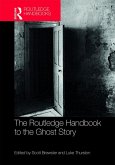 The Routledge Handbook to the Ghost Story (eBook, ePUB)