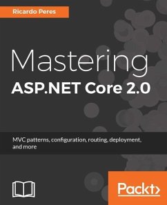 Mastering ASP.NET Core 2.0 (eBook, ePUB) - Peres, Ricardo
