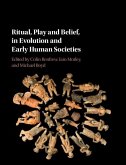 Ritual, Play and Belief, in Evolution and Early Human Societies (eBook, ePUB)