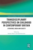 Transdisciplinary Perspectives on Childhood in Contemporary Britain (eBook, ePUB)