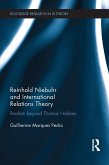 Reinhold Niebuhr and International Relations Theory (eBook, ePUB) Reinhold Niebuhr and International Relations Theory (eBook, ePUB)