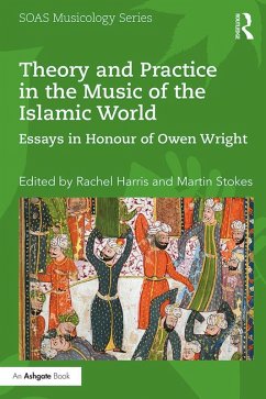 Theory and Practice in the Music of the Islamic World (eBook, PDF)