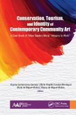 Conservation, Tourism, and Identity of Contemporary Community Art (eBook, PDF)