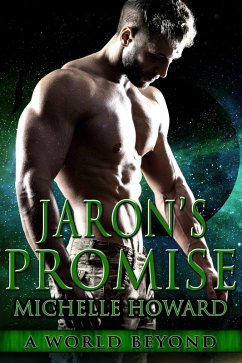 Jaron's Promise (A World Beyond, #6) (eBook, ePUB) - Howard, Michelle