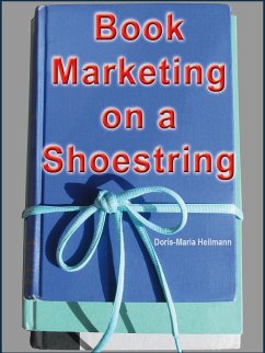 Cover Book Marketing on a Shoestring - How Authors Can Promote their Books Without Spending a Lot of Money (eBook, ePUB)