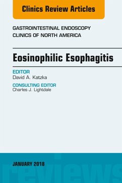 Eosinophilic Esophagitis, An Issue of Gastrointestinal Endoscopy Clinics (eBook, ePUB) - Katzka, David A.