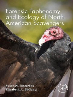 Forensic Taphonomy and Ecology of North American Scavengers (eBook, ePUB) - Sincerbox, Susan N.; Digangi, Elizabeth A.