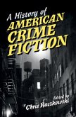 History of American Crime Fiction (eBook, PDF) History of American Crime Fiction (eBook, PDF)