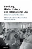 Bandung, Global History, and International Law (eBook, PDF)