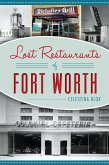 Lost Restaurants of Fort Worth (eBook, ePUB)