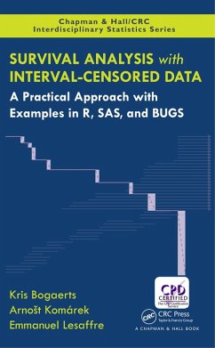 Survival Analysis with Interval-Censored Data (eBook, PDF) - Bogaerts, Kris; Komarek, Arnost; Lesaffre, Emmanuel