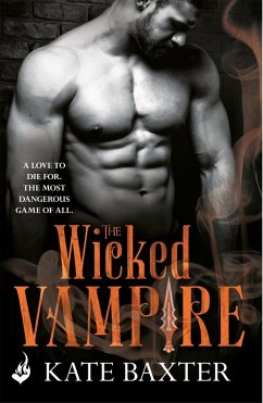 The Wicked Vampire: Last True Vampire 6 (eBook, ePUB) - Baxter, Kate