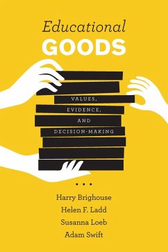 Educational Goods (eBook, ePUB) - Brighouse, Harry; Ladd, Helen F.; Loeb, Susanna; Swift, Adam