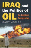 Iraq and the Politics of Oil (eBook, ePUB)
