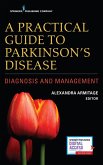 A Practical Guide to Parkinson's Disease (eBook, ePUB)