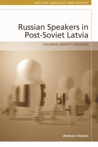 Russian-Speakers in Post-Soviet Latvia (eBook, PDF) Russian-Speakers in Post-Soviet Latvia (eBook, PDF)