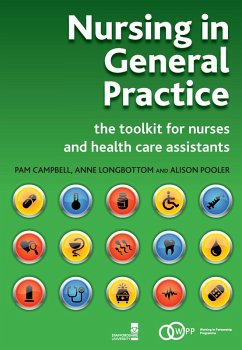 Nursing in General Practice (eBook, ePUB) - Campbell, Pam; Longbottom, Anne; Pooler, Alison