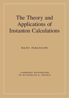 Theory and Applications of Instanton Calculations (eBook, ePUB) - Paranjape, Manu