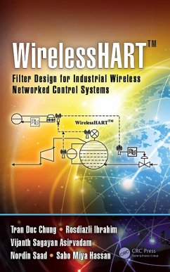 WirelessHART(TM) (eBook, ePUB) - Chung, Tran Duc; Ibrahim, Rosdiazli; Asirvadam, Vijanth Sagayan; Saad, Nordin; Hassan, Sabo Miya