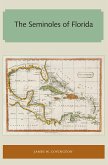 The Seminoles of Florida (eBook, ePUB)