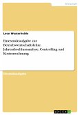 Einesendeaufgabe zur Betriebswirtschaftslehre. Jahresabschlussanalyse, Controlling und Kostenrechnung (eBook, PDF)