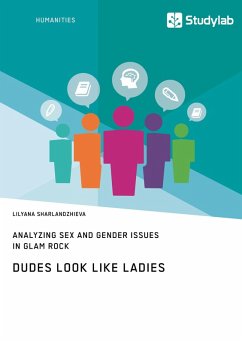 Dudes Look like Ladies. Analyzing Sex and Gender Issues in Glam Rock (eBook, ePUB)