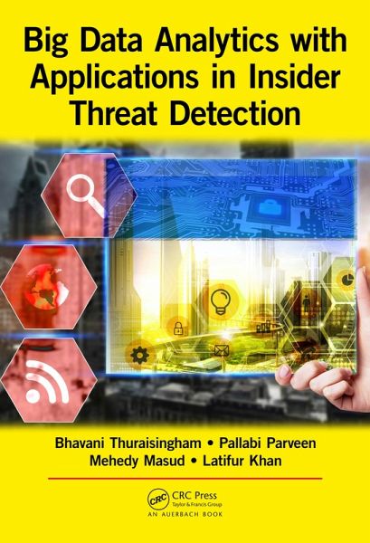 Big Data Analytics with Applications in Insider Threat Detection (eBook, ePUB)