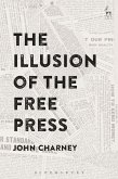 The Illusion of the Free Press (eBook, ePUB)