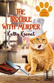 The Trouble with Murder (eBook, ePUB)