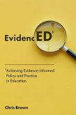 Achieving Evidence-Informed Policy and Practice in Education (eBook, PDF)