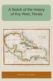 A Sketch of the History of Key West, Florida (eBook, ePUB)