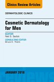 Cosmetic Dermatology for Men, An Issue of Dermatologic Clinics (eBook, ePUB)