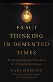 Exact Thinking in Demented Times (eBook, ePUB)