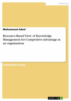 Resource-Based View of Knowledge Management for Competitive Advantage in an organization (eBook, ePUB)
