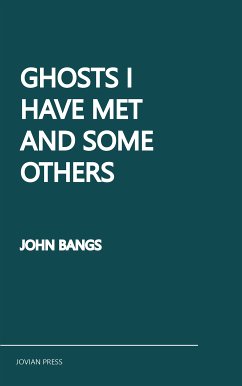 Ghosts I Have Met and Some Others (eBook, ePUB) - Bangs, John