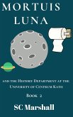 Mortuis Luna (The History Department at the University of Centrum Kath, #2) (eBook, ePUB)