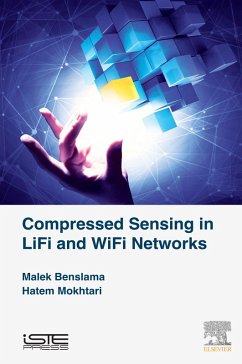 Compressed Sensing in Li-Fi and Wi-Fi Networks (eBook, ePUB) - Benslama, Malek; Mokhtari, Hatem
