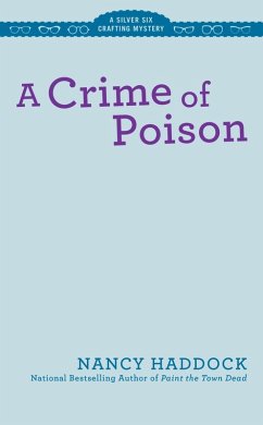 A Crime of Poison (eBook, ePUB) - Haddock, Nancy